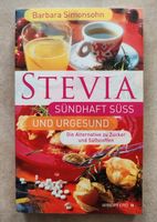 Stevia Barbara Simonsohn Sündhaft süss und urgesund Nordrhein-Westfalen - Recklinghausen Vorschau