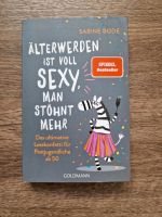 Buch "Älterwerden ist voll sexy, man stöhnt mehr" von Sabine Bod Nordrhein-Westfalen - Remscheid Vorschau