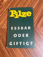DDR Buch Pilze essbar oder giftig GDR vintage Retro bestimmen Brandenburg - Jüterbog Vorschau