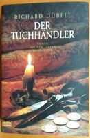 Der Tuchhändler, Richard Dübell, TB, Historischer Roman Schleswig-Holstein - Hütten  Vorschau