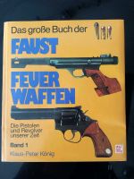 Das große Buch der Faustfeuerwaffen Klaus-Peter König Band 1 Brandenburg - Cottbus Vorschau