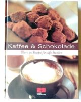 Buch: Kaffe und Schokolade - Über 150 Rezepte für süße Stunden Baden-Württemberg - Schwäbisch Hall Vorschau