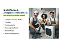 Anlagenmechaniker SHK (m/w/d) Berlin - 3000 Euro Wechselbonus! Berlin - Mitte Vorschau