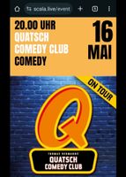 Quatsch Comedy Club - Scala Ludwigsburg - 16.05 - 20:00 Baden-Württemberg - Ludwigsburg Vorschau