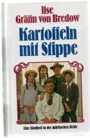 Ilse Gräfin von Bredow , Kartoffeln mit Stippe, märkische Heide Sachsen - Görlitz Vorschau