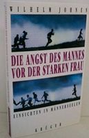 Wilhelm Johnen, Die Angst des Mannes vor der starken Frau, Buch Bayern - Traunreut Vorschau