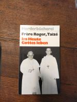 Frère Roger Im Heute Gottes leben  Vsd 2€ Saarland - Homburg Vorschau