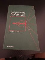 Carlo Ginzburg Holzaugen über Nähe und Distanz Wagenbach Düsseldorf - Benrath Vorschau