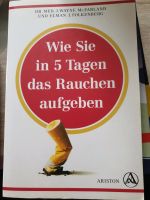das Buch, wie sie in 5 Tagen das Rauchen aufgeben Ariston Verlag Rheinland-Pfalz - Rivenich Vorschau