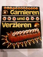 Rezeptbuch Garnieren und Verzieren Rheinland-Pfalz - Malberg Vorschau