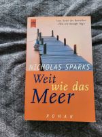 Nicholas Sparks- Weit wie das Meer Hessen - Bad Nauheim Vorschau