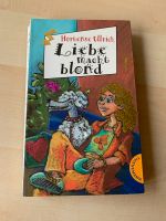 Jugendbuch: Liebe macht blond (Hortense Ullrich) Freche Mädchen Nordrhein-Westfalen - Ratingen Vorschau