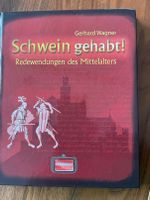 Wagner Schwein gehabt! Redewendungen des Mittelalters TOP WIE NEU Niedersachsen - Hemmingen Vorschau