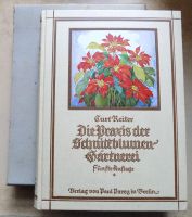 Curt Reiter, Die Praxis der Schnittblumen-Gärtnerei, Parey 1931 Sachsen-Anhalt - Wettin-Löbejün Vorschau