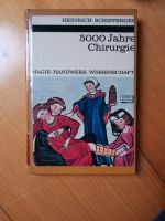 RARITÄT - 5000 Jahre Chirurgie 1967 - Bibliotheks-Exemplat Rheinland-Pfalz - Neuhofen Vorschau