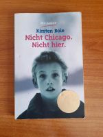 Nicht Chicago. Nicht hier. Kirsten Boie Hessen - Rüsselsheim Vorschau