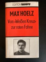 Hoelz, Max, Vom ,,Weißen Kreuz" zur roten Fahne Sachsen-Anhalt - Leuna Vorschau