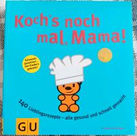 Koch´s nochmal, Mama! 140 Lieblingsrezepte - alle gesund GU München - Maxvorstadt Vorschau