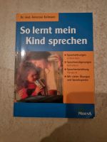 Buch So lernt mein Kind sprechen , Dr. med. Annerose Keilmann Bayern - Obernzell Vorschau