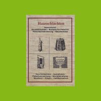 Hausschlachten Schlachten Anleitung Buch Wurstherstellung 10€* Baden-Württemberg - Obermarchtal Vorschau