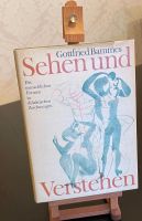 Gottfried Bammes Sehen und Verstehen Hardcover 2. Auflage 1988 Dortmund - Hörde Vorschau