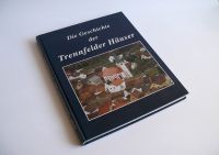 Die Geschichte der Trennfelder Häuser Chronik Ortsgeschichte Bayern - Lohr (Main) Vorschau