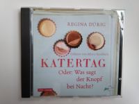 Hörbuch: Regina Dürig - KATERTAG Oder: Was sagt der Knopf ... OVP Nordrhein-Westfalen - Rhede Vorschau