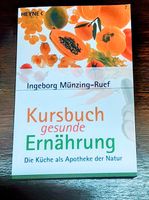 Kursbuch gesunde Ernährung: Die Küche als Apotheke der Natur Neu Bad Doberan - Landkreis - Kühlungsborn Vorschau