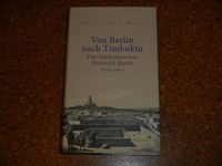 Christorph Marx "Von Berlin nach Timbuktu. Der Afrikaforscher..." Pankow - Prenzlauer Berg Vorschau