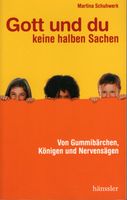 Gott und du – keine halben Sachen von Martina Schuhwerk Niedersachsen - Apensen Vorschau