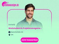 Werkstudent:in Projektmanagement Baden-Württemberg - Ulm Vorschau