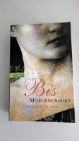 Bis(s) zum Morgengrauen von Stephenie Meyer Baden-Württemberg - Isny im Allgäu Vorschau
