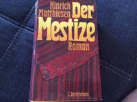 Buch Hinrich Matthiesen "Der Mestize" Bayern - Neustadt a.d.Donau Vorschau