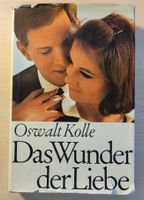 Oswalt Kolle - Das Wunder der Liebe - Ausgabe von 1969 Rheinland-Pfalz - Ferschweiler Vorschau