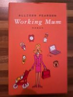 Allison Pearson: Working Mum Buch gebundene Ausgabe Bayern - Amberg Vorschau