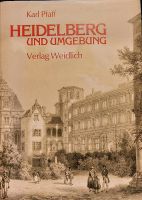 Karl Pfaff. Heidelberg und Umgebung. Verlag Weidlich 1978 Nordrhein-Westfalen - Wiehl Vorschau