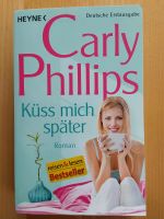 Carly Phillips - Küss mich später - sehr guter Zustand Dithmarschen - Heide Vorschau