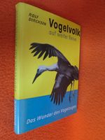 Rolf Dircksen Vogelvolk auf weiter Reise - Das Wunder des Vogelzu Baden-Württemberg - Karlsruhe Vorschau