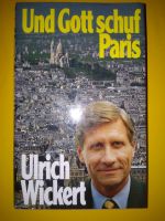 Ulrich Wichert, Und Gott schuf Paris Friedrichshain-Kreuzberg - Friedrichshain Vorschau
