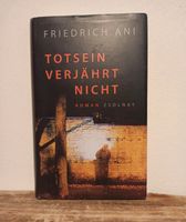 Friedrich Ani Tot sein verjährt nicht Krimi  super spannend Rheinland-Pfalz - Waldbreitbach Vorschau
