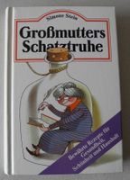 Großmutters Schatztruhe, S Stein, Bewährte Rezepte für Gesundheit Rheinland-Pfalz - Neustadt an der Weinstraße Vorschau