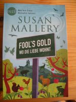 FOOL´S GOLD - WO DIE LIEBE WOHNT (Kurzgeschichten; Susan Mallery) Hessen - Wiesbaden Vorschau