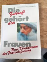 Frauenbewegung; die Zukunft gehört den Frauen; Osho/Bhagwan Bayern - Seßlach Vorschau