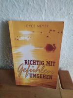 Richtig mit Gefühlen umgehen, Joyce Meyer Nordrhein-Westfalen - Jüchen Vorschau