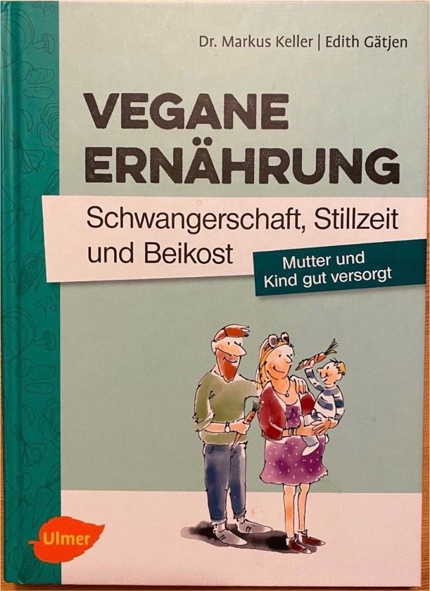 vegane Ernährung, Schwangerschaft, Stillzeit, Beikost in Rosenheim