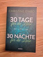 30 Tage für die Liebe / 30 Nächte für die Liebe - Christine D'Abo Bayern - Herzogenaurach Vorschau