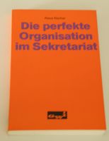Die perfekte Organisation im Sekretariat; Klaus Rischar; Rheinland-Pfalz - Neustadt an der Weinstraße Vorschau