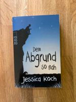 Dem Abgrund so nah von Jessica Koch Bayern - Neusitz Vorschau