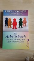 Arbeitsbuch zur Aussöhnung mit dem inneren Kind, Erika J. Chopich Baden-Württemberg - Ulm Vorschau