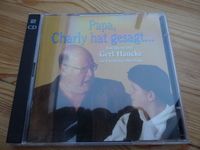 Papa, Charly hat gesagt... Gert Haucke Moorlake 2 CDs Berlin - Zehlendorf Vorschau